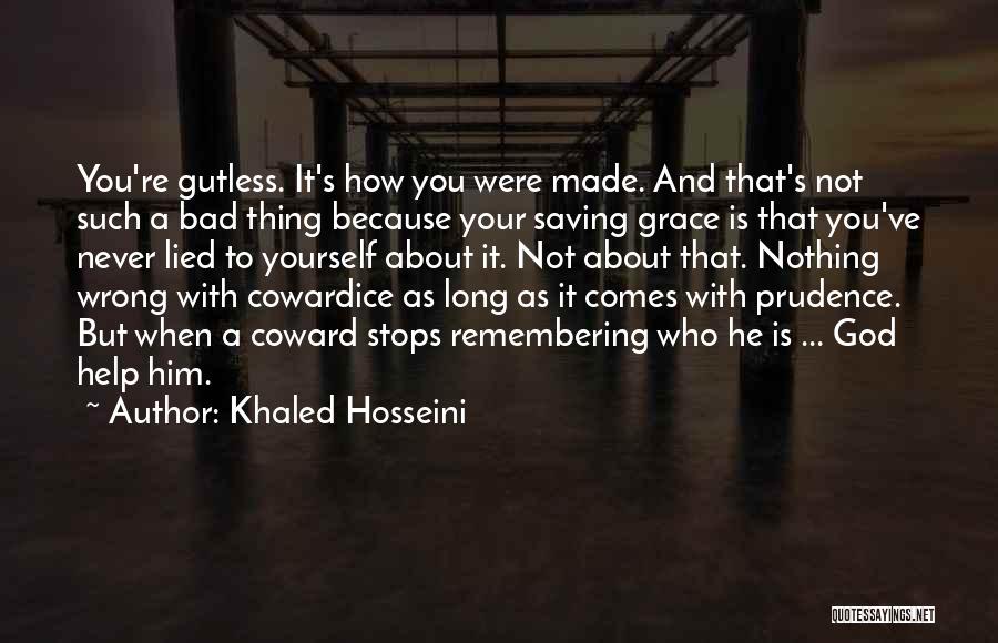 Cowardice And Courage Quotes By Khaled Hosseini