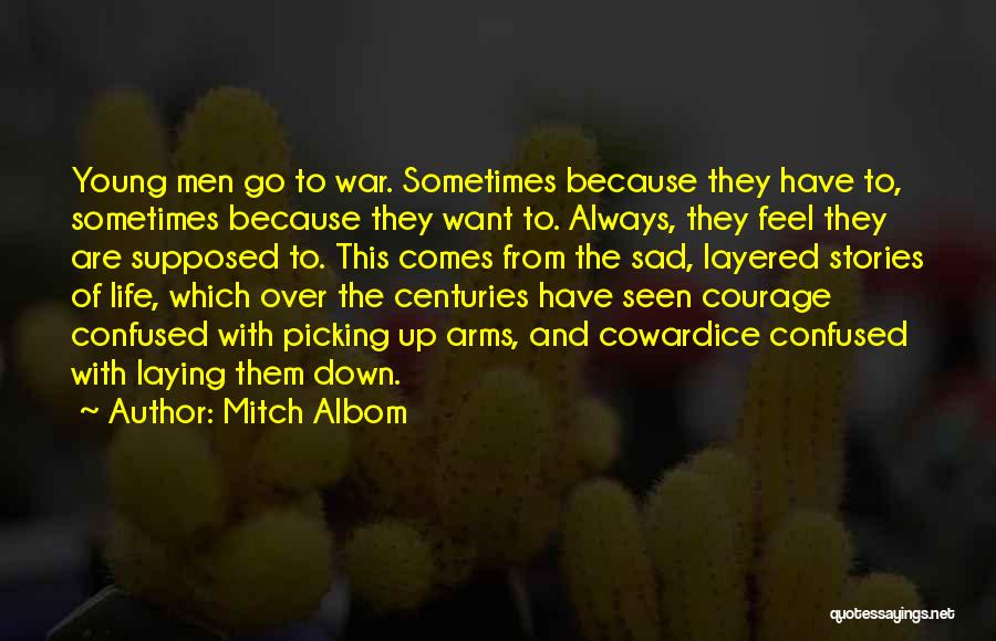 Cowardice And Courage Quotes By Mitch Albom