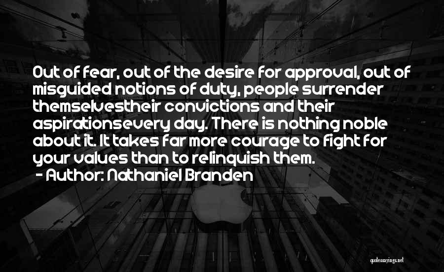 Cowardice And Courage Quotes By Nathaniel Branden