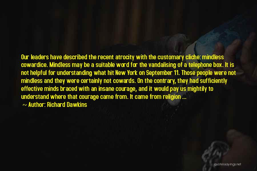 Cowardice And Courage Quotes By Richard Dawkins