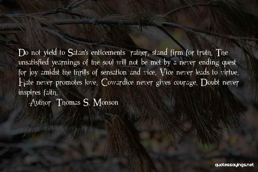 Cowardice And Courage Quotes By Thomas S. Monson