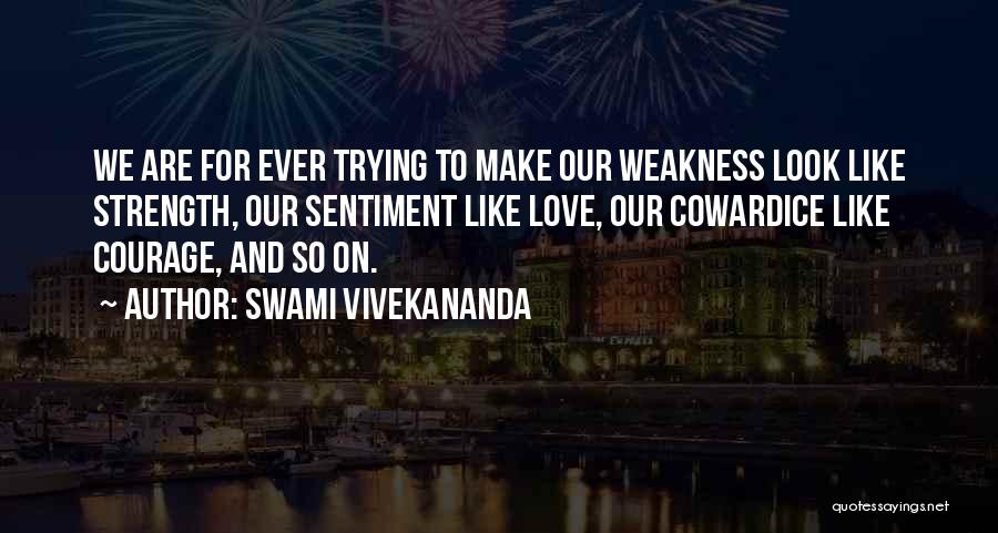 Cowardice And Love Quotes By Swami Vivekananda