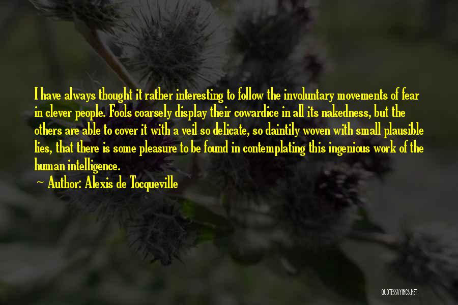 Cowardice Quotes By Alexis De Tocqueville