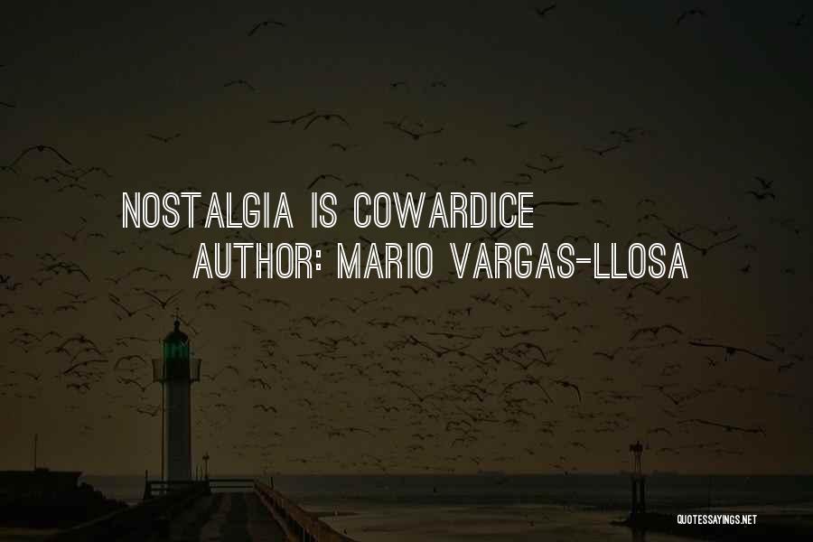 Cowardice Quotes By Mario Vargas-Llosa