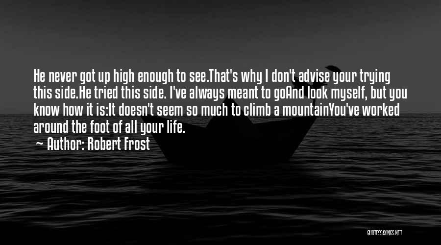 Cowardice Quotes By Robert Frost