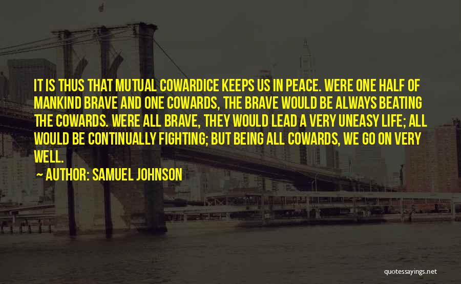 Cowardice Quotes By Samuel Johnson