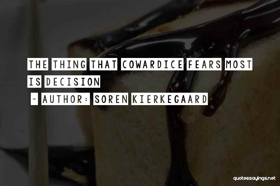 Cowardice Quotes By Soren Kierkegaard