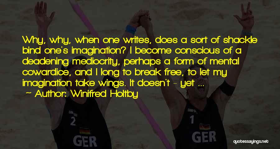 Cowardice Quotes By Winifred Holtby