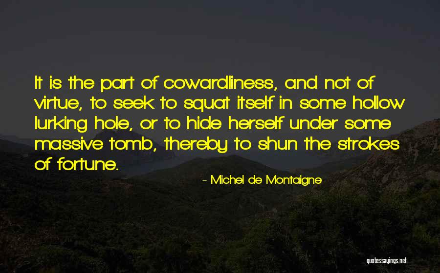 Cowardliness Quotes By Michel De Montaigne