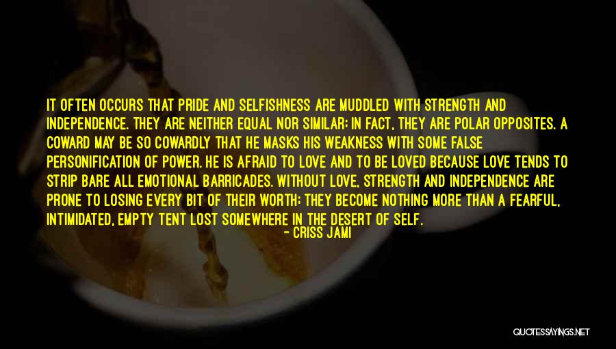 Cowardly Love Quotes By Criss Jami Cowardly Love Quotes By Criss Jami