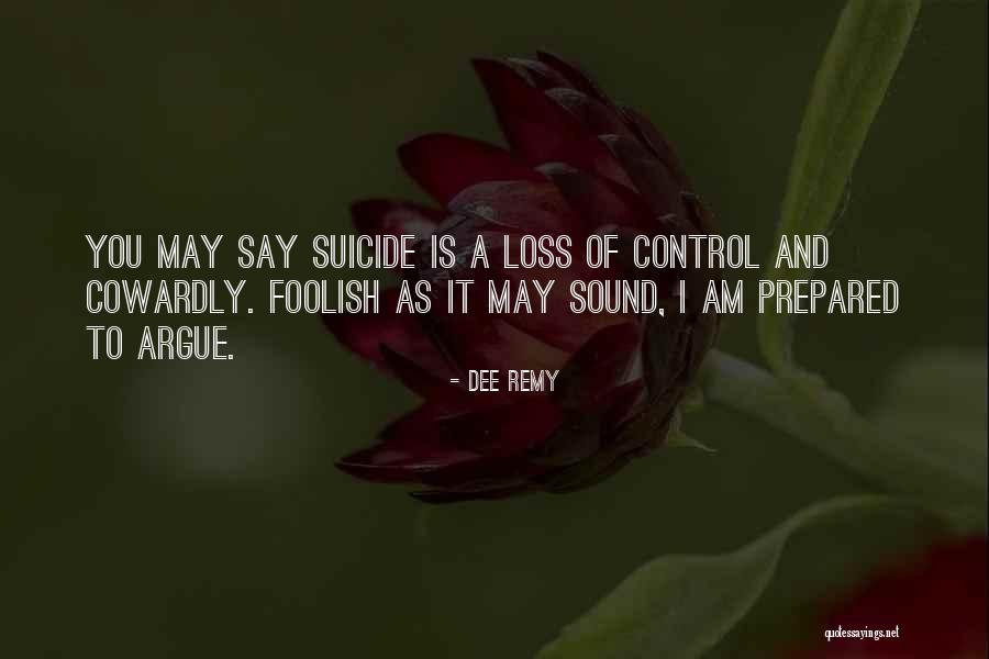 Cowardly Love Quotes By Dee Remy Cowardly Love Quotes By Dee Remy