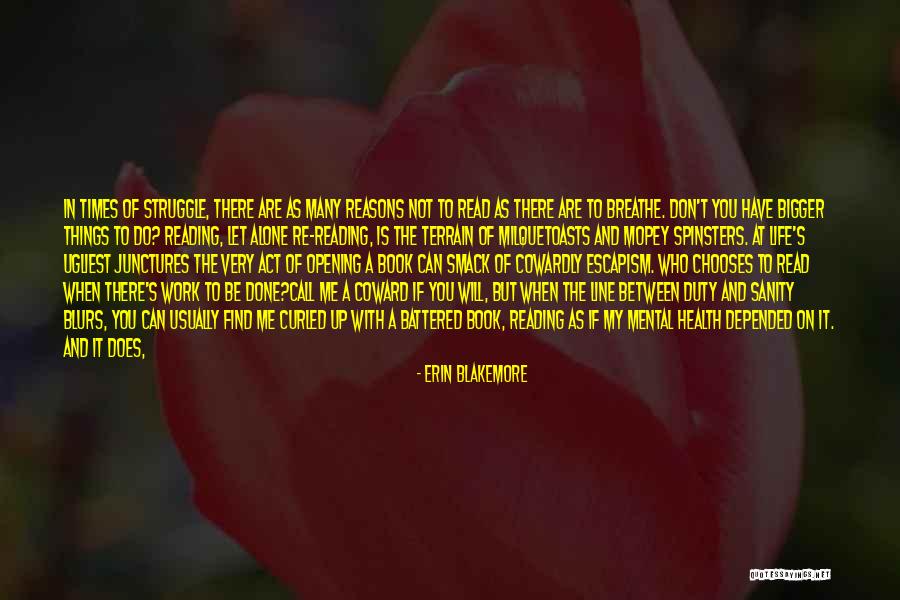 Cowardly Love Quotes By Erin Blakemore Cowardly Love Quotes By Erin Blakemore
