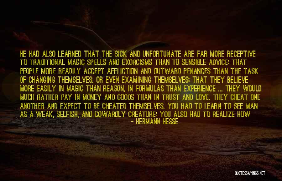 Cowardly Love Quotes By Hermann Hesse Cowardly Love Quotes By Hermann Hesse