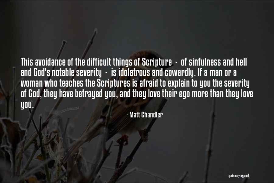 Cowardly Love Quotes By Matt Chandler