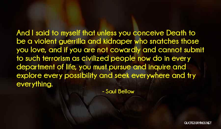 Cowardly Love Quotes By Saul Bellow Cowardly Love Quotes By Saul Bellow