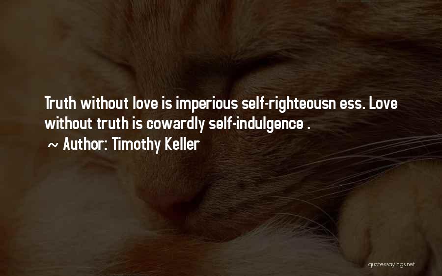 Cowardly Love Quotes By Timothy Keller