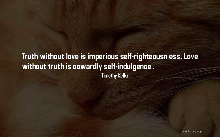 Cowardly Love Quotes By Timothy Keller