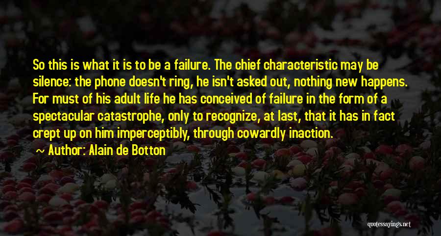 Cowardly Silence Quotes By Alain De Botton