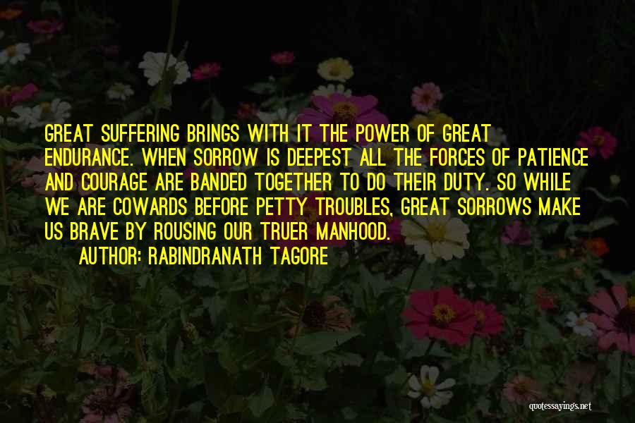 Cowards And Courage Quotes By Rabindranath Tagore