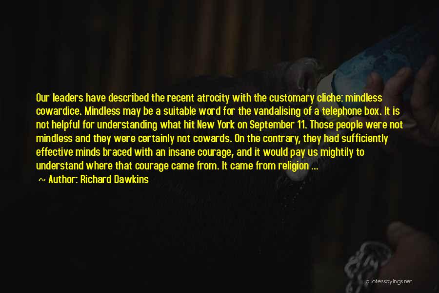 Cowards And Courage Quotes By Richard Dawkins