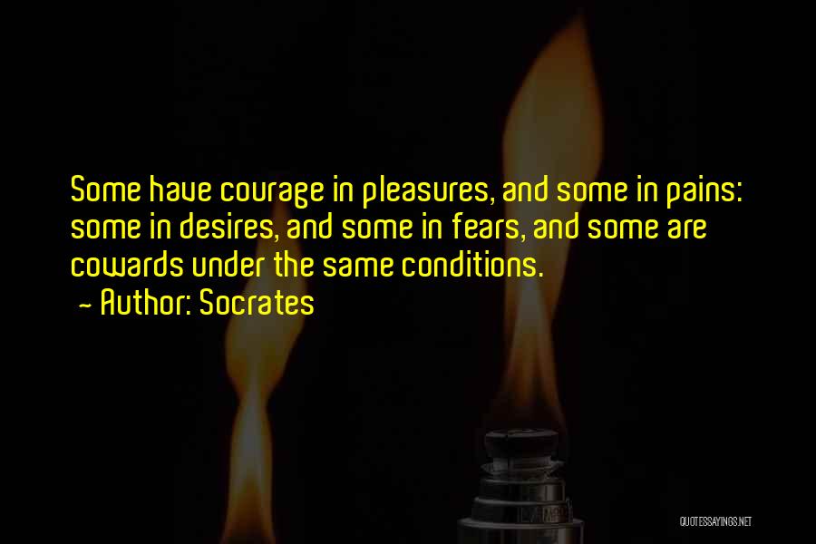 Cowards And Courage Quotes By Socrates