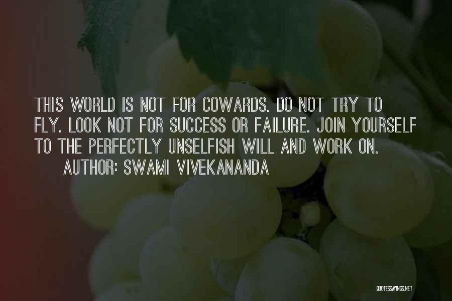 Cowards And Courage Quotes By Swami Vivekananda