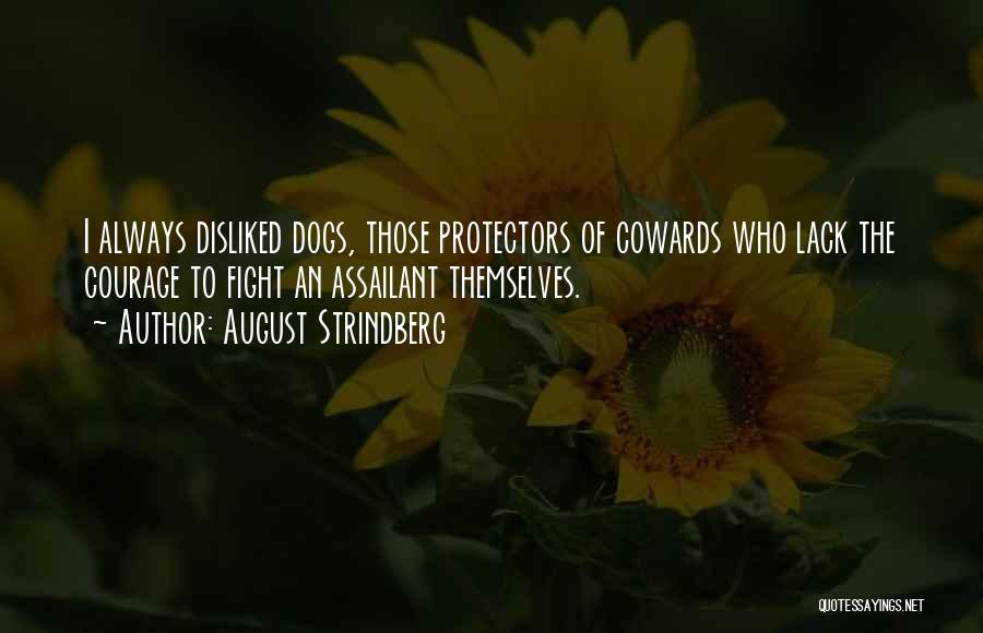 Cowards Cowards Quotes By August Strindberg