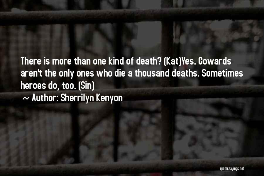 Cowards Cowards Quotes By Sherrilyn Kenyon