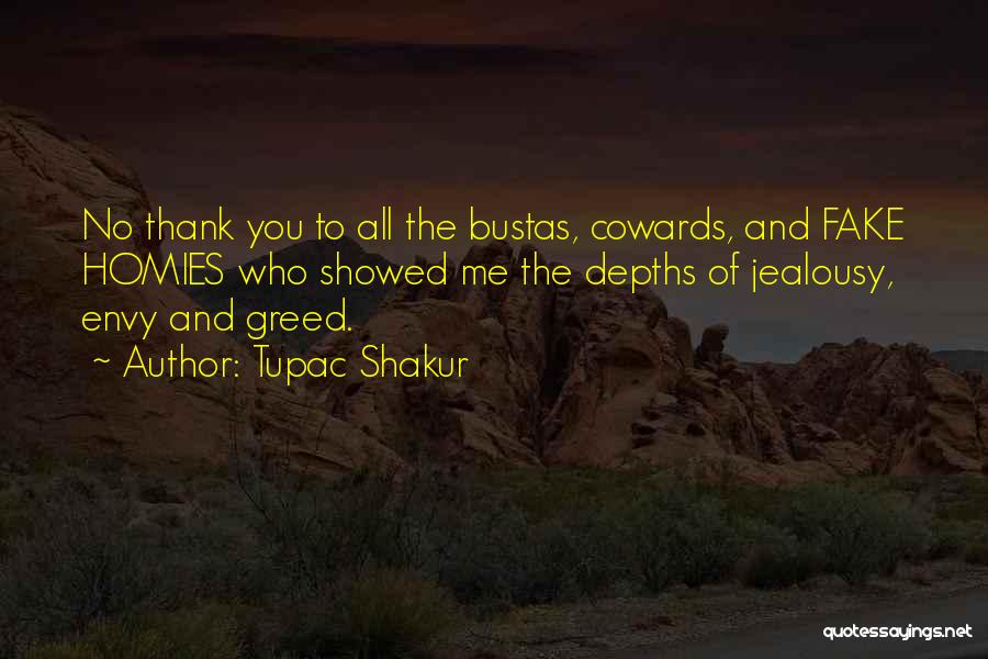 Cowards Cowards Quotes By Tupac Shakur