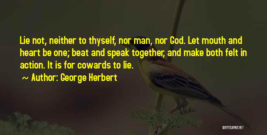 Cowards Lie Quotes By George Herbert