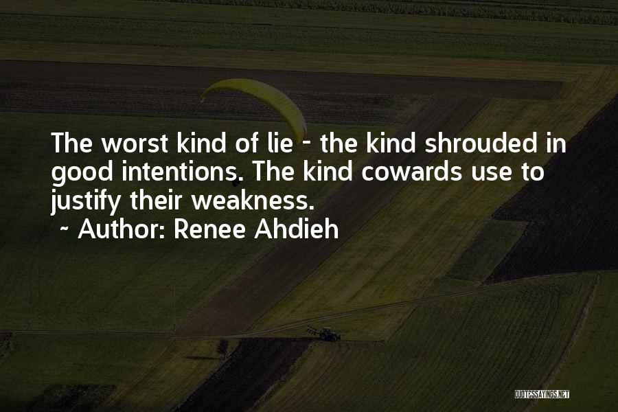 Cowards Lie Quotes By Renee Ahdieh