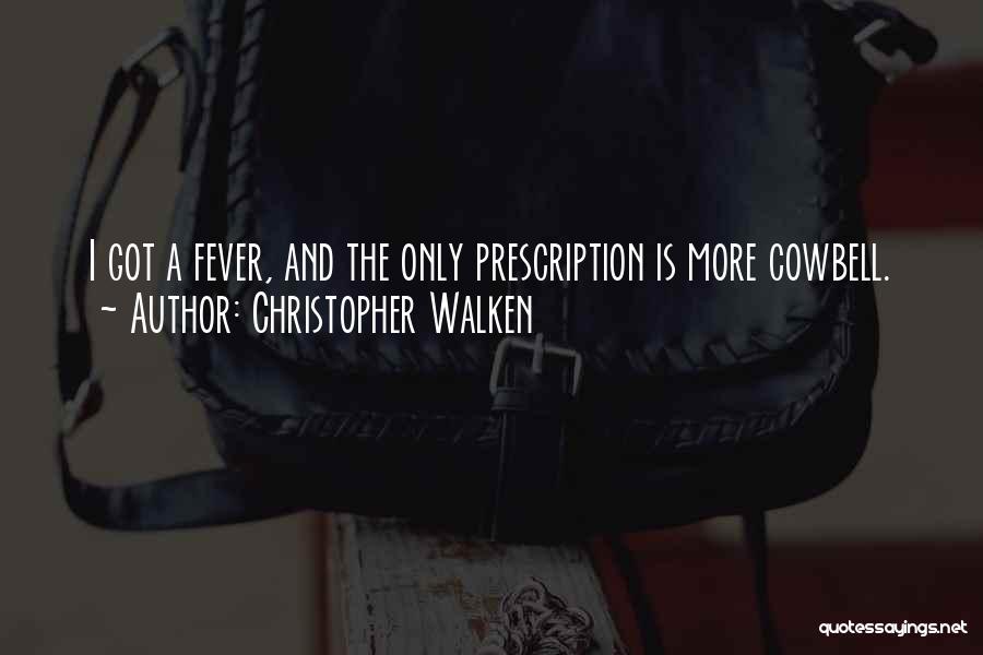 Cowbell Skit Quotes By Christopher Walken