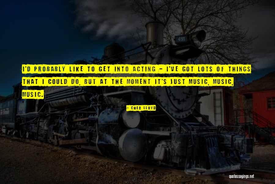 Cowboy Bebop Movie Ed Quotes By Cher Lloyd Cowboy Bebop Movie Ed Quotes By Cher Lloyd