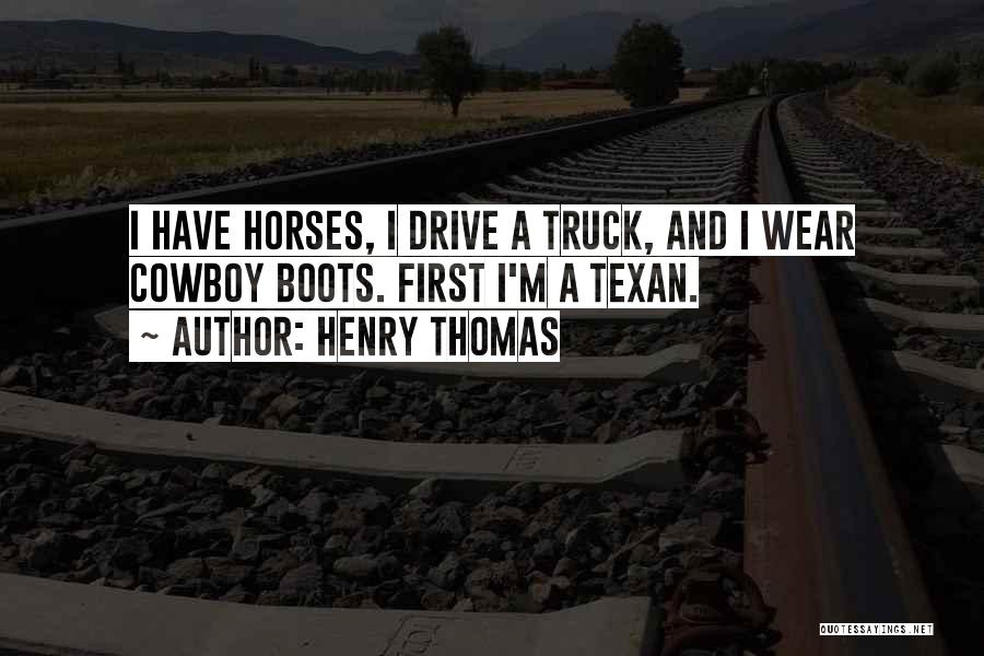 Cowboy Boots Quotes By Henry Thomas