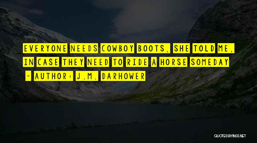 Cowboy Boots Quotes By J.M. Darhower