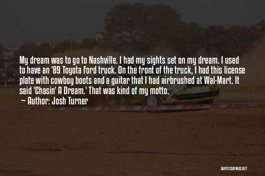 Cowboy Boots Quotes By Josh Turner