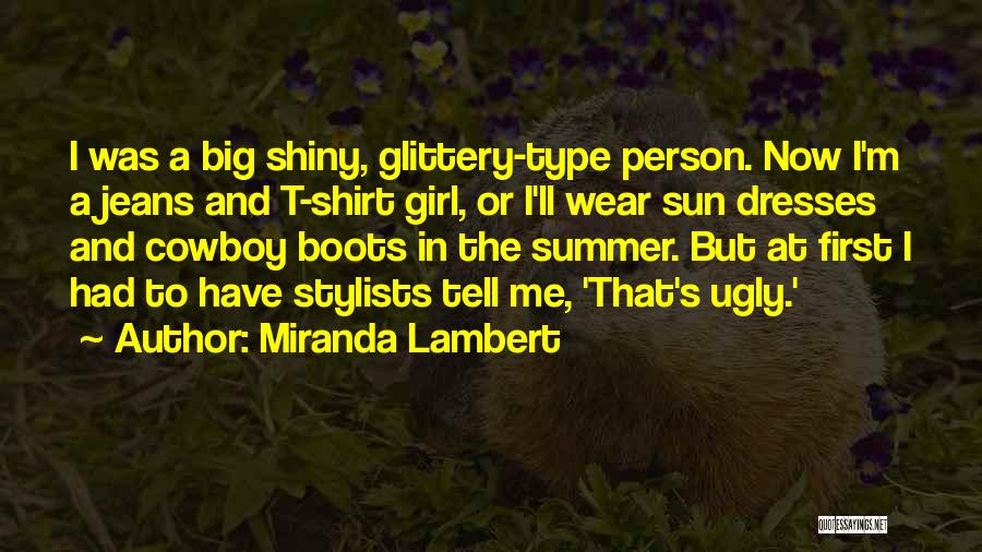 Cowboy Boots Quotes By Miranda Lambert