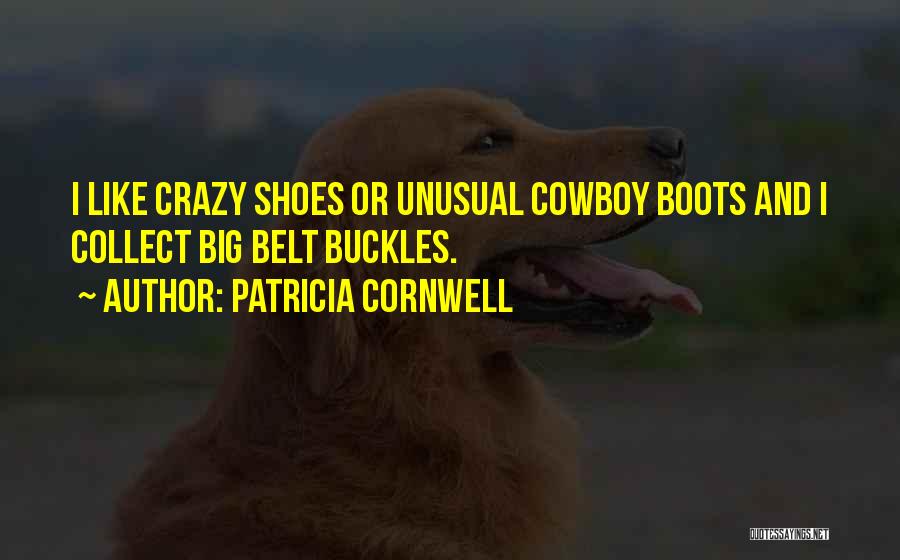 Cowboy Boots Quotes By Patricia Cornwell
