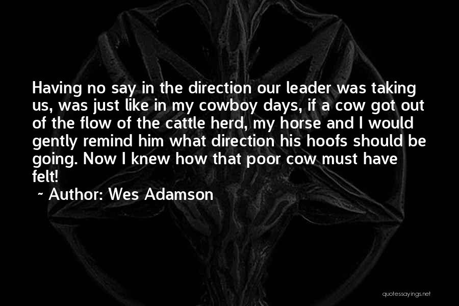 Cowboy Cattle Quotes By Wes Adamson