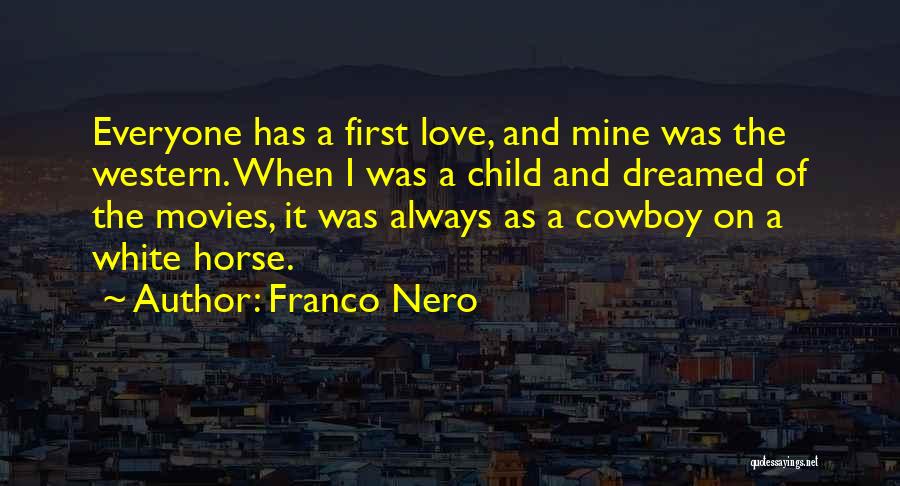 Cowboy I Love You Quotes By Franco Nero