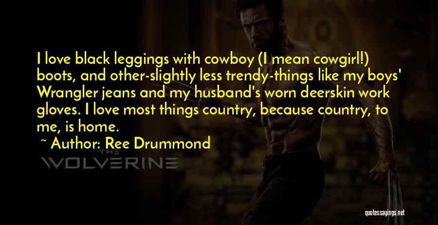 Cowboy I Love You Quotes By Ree Drummond