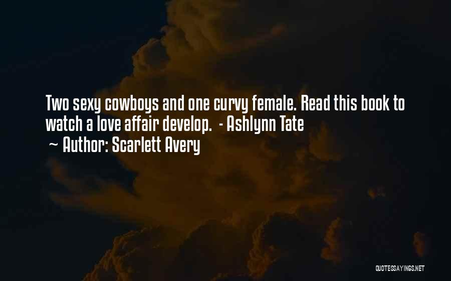 Cowboy I Love You Quotes By Scarlett Avery