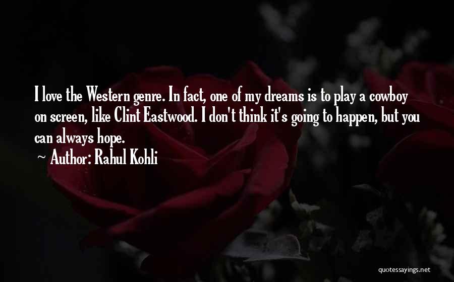 Cowboy Love Quotes By Rahul Kohli