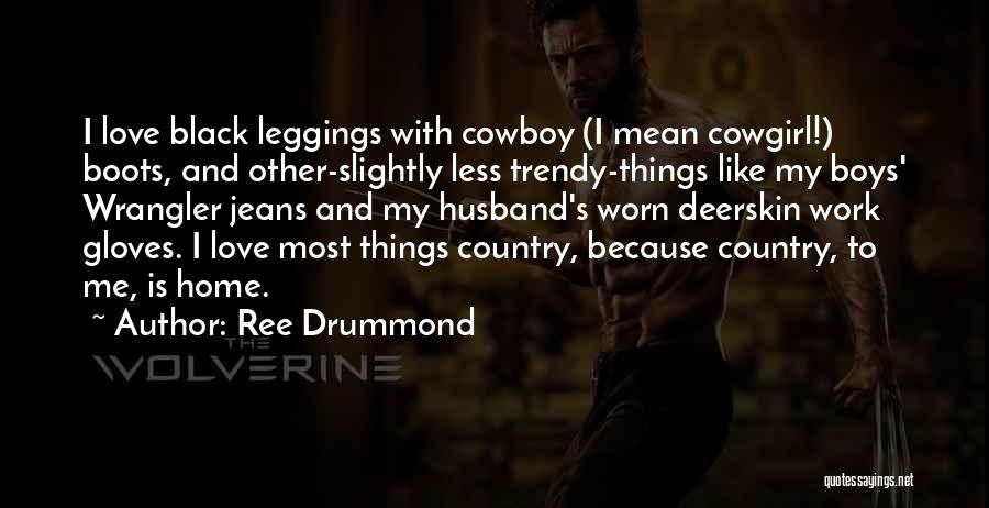 Cowboy Love Quotes By Ree Drummond