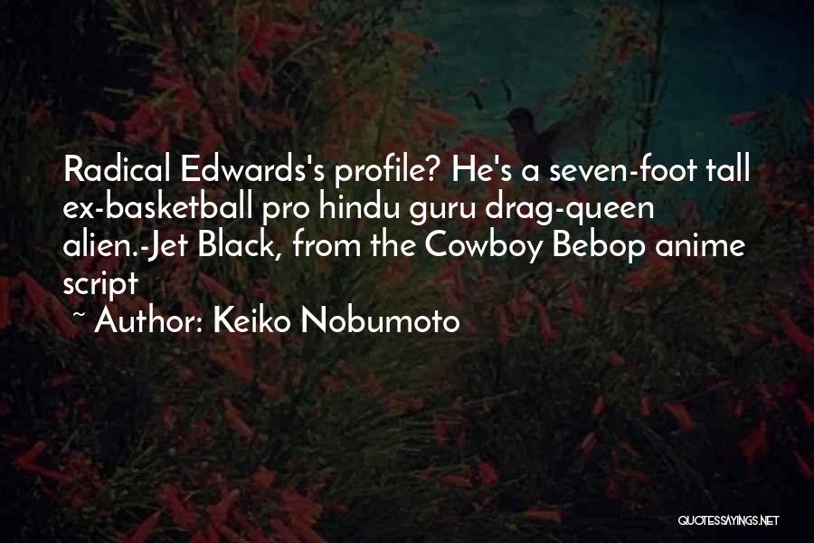 Cowboy Quotes By Keiko Nobumoto