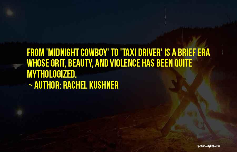 Cowboy Quotes By Rachel Kushner