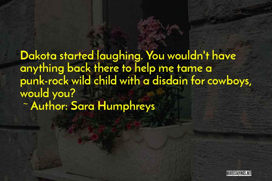 Cowboy Quotes By Sara Humphreys