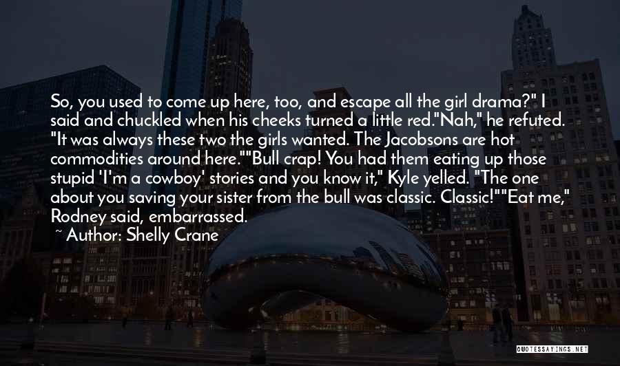 Cowboy Quotes By Shelly Crane