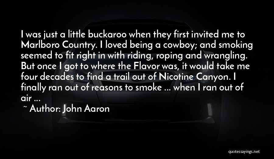 Cowboy Roping Quotes By John Aaron