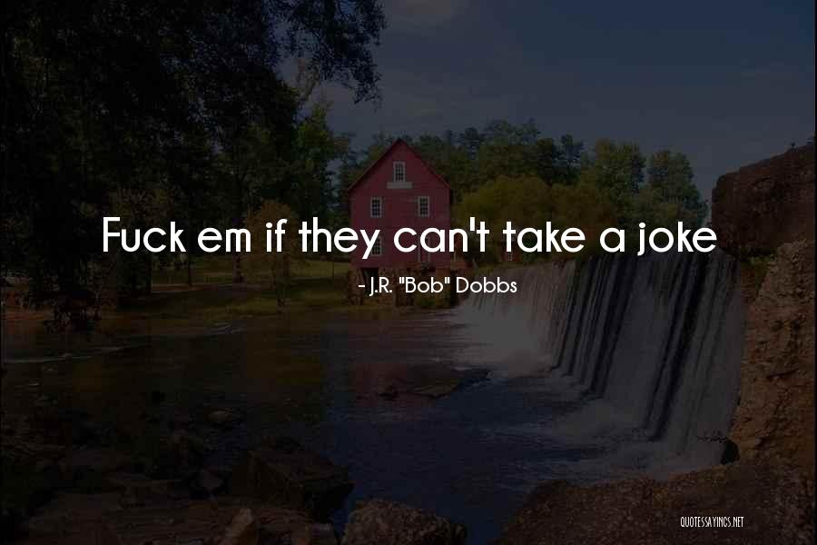 Cowboy Way Big Chief Quotes By J.R. Cowboy Way Big Chief Quotes By J.R.